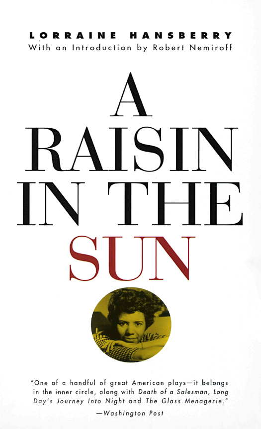 Works by LORRAINE HANSBERRY A Raisin in the Sun The Sign in Sidney - photo 1