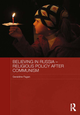 Geraldine Fagan - Believing in Russia: Religious Policy After Communism