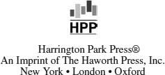 Published by Harrington Park Press an imprint of The Haworth Press Inc 10 - photo 3