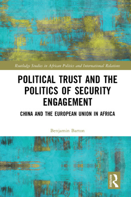 Benjamin Barton Political Trust and the Politics of Security Engagement: China and the European Union in Africa