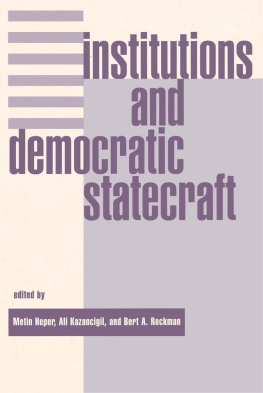 Metin Heper - Institutions and Democratic Statecraft