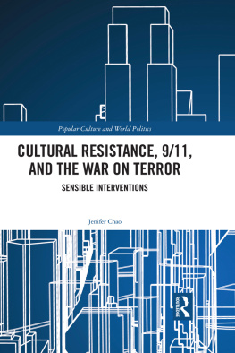 Jenifer Chao - Cultural Resistance, 9/11, and the War on Terror: Sensible Interventions