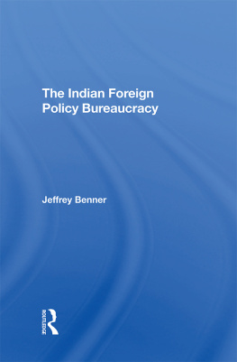 Jeffrey Benner - The Indian Foreign Policy Bureaucracy