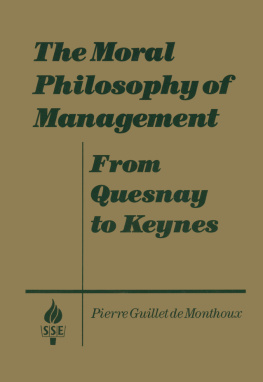 Pierre Guillet de Monthoux - The Moral Philosophy of Management: From Quesnay to Keynes