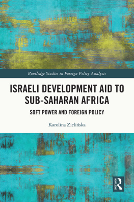Karolina Zielińska Israeli Development Aid to Sub-Saharan Africa: Soft Power and Foreign Policy