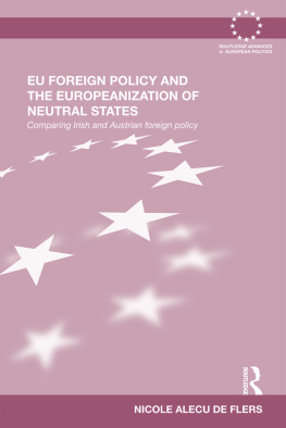 Nicole Alecu de Flers - EU Foreign Policy and the Europeanization of Neutral States: Comparing Irish and Austrian Foreign Policy