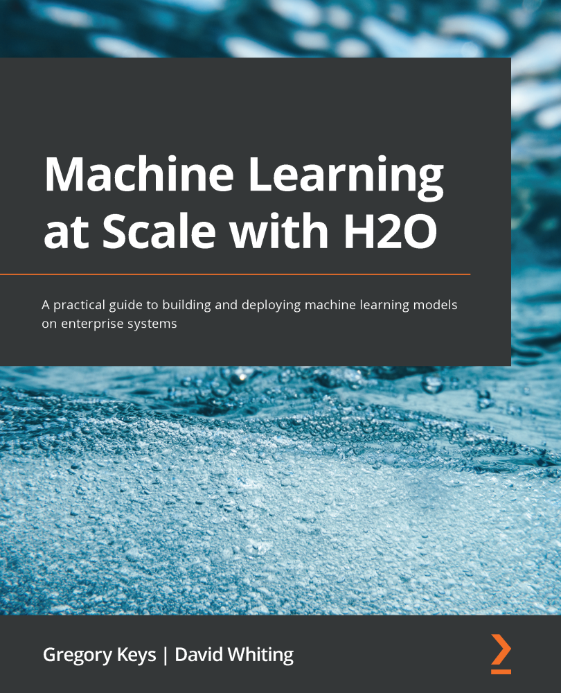 Machine Learning at Scale with H2O A practical guide to building and deploying - photo 1