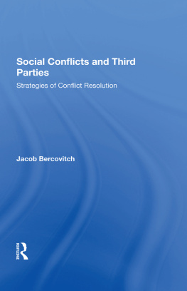 Jacob Bercovitch Social Conflicts and Third Parties: Strategies of Conflict Resolution