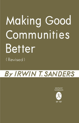 Irwin T. Sanders - Making Good Communities Better