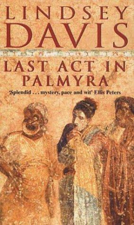 Lindsey Davis - Last Act in Palmyra (Marcus Didius Falco Mysteries)