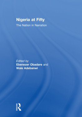 Ebenezer Obadare - Nigeria at Fifty: The Nation in Narration