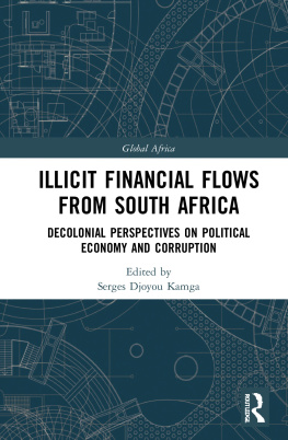 Serges Djoyou Kamga Illicit Financial Flows From South Africa: Decolonial Perspectives on Political Economy and Corruption