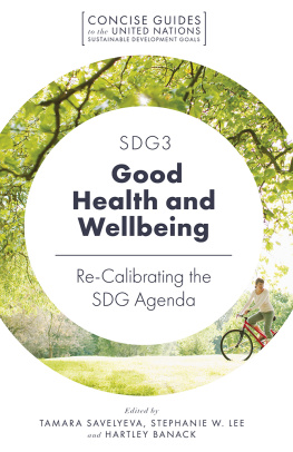 Tamara Savelyeva SDG3 - Good Health and Wellbeing : Re-Calibrating the SDG Agenda