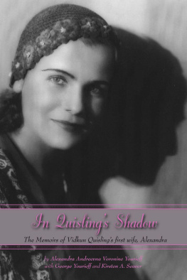 Alexandra Andreevna Voronine Yourieff - In Quislings Shadow: The Memoirs of Vidkun Quislings First Wife, Alexandra