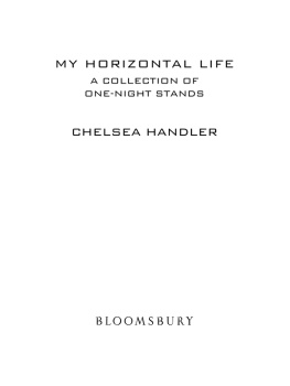 Chelsea Handler My Horizontal Life: A Collection of One-Night Stands