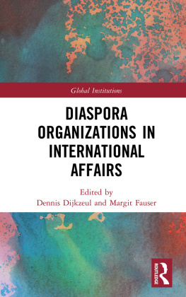 Dennis Dijkzeul Diaspora Organizations in International Affairs