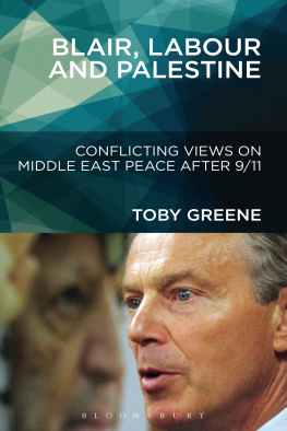 Toby Greene - Blair, Labour and Palestine : conflicting views on Middle East peace after 9/11