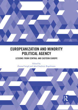 Zsuzsa Csergo Europeanization and Minority Political Agency: Lessons From Central and Eastern Europe