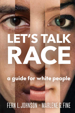 Fern L. Johnson - Lets Talk Race: A Guide for White People