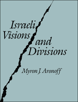 Myron J Arnoff Israeli Visions and Divisions