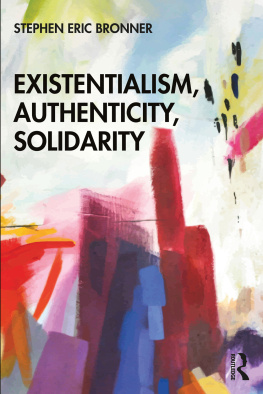 Stephen Eric Bronner - Existentialism, Authenticity, Solidarity