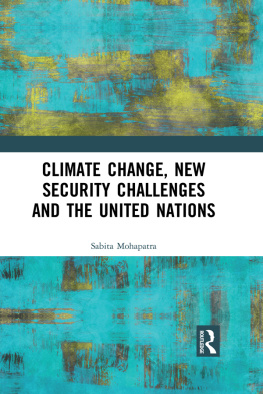 Sabita Mohapatra Climate Change, New Security Challenges and the United Nations