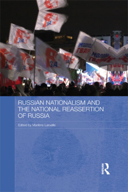 Marlène Laruelle - Russian Nationalism and the National Reassertion of Russia