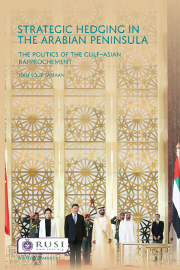 Jean-Loup Samaan Strategic Hedging in the Arab Peninsula: The Politics of the Gulf-Asian Rapprochement