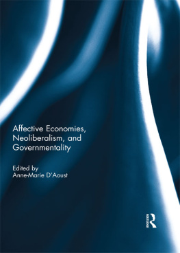 Anne-Marie dAoust Affective Economies, Neoliberalism, and Governmentality