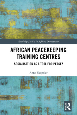 Anne Flaspoler - African Peacekeeping Training Centres: Socialisation as a Tool for Peace?