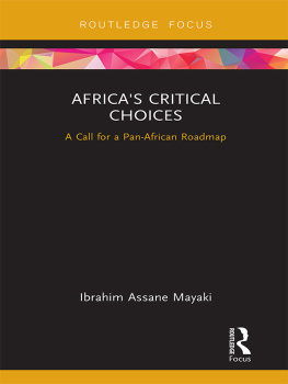 Ibrahim Assane Mayaki - Africas Critical Choices: A Call for a Pan-African Roadmap