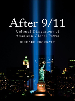 Richard Crockatt After 9/11: Cultural Dimensions of American Global Power