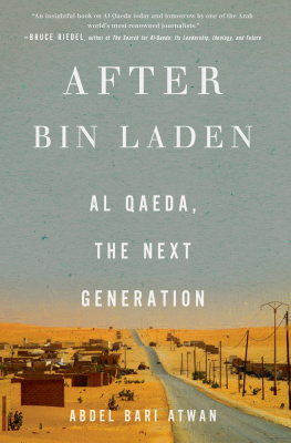Abdel Bari Atwan - After Bin Laden: Al Qaeda, the Next Generation
