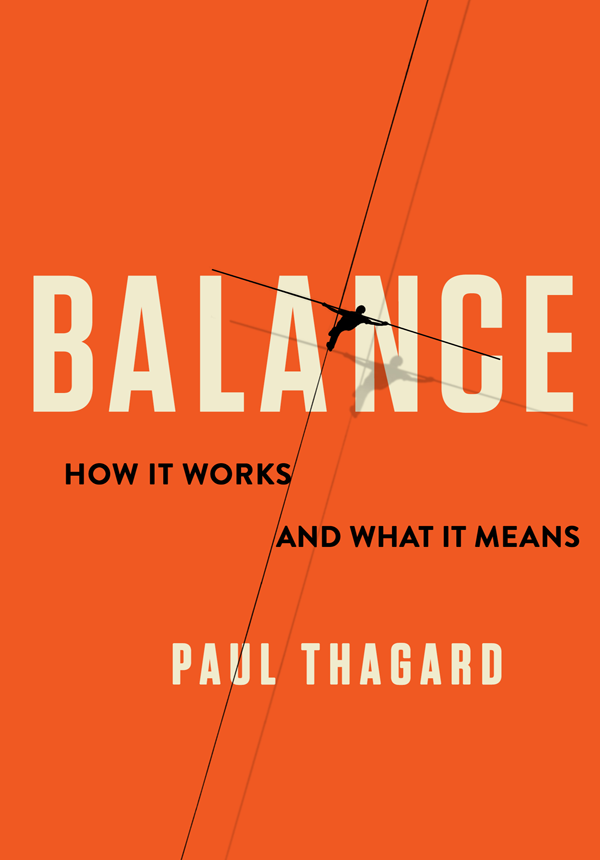 Balance Balance How It Works and What It Means Paul Thagard Columbia - photo 1