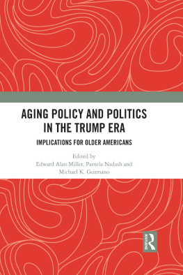 Edward Alan Miller - Aging Policy and Politics in the Trump Era: Implications for Older Americans