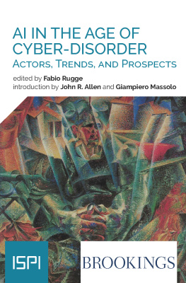 Fabio Rugge - AI in the Age of Cyber-Disorder. Actors, Trends, and Prospects