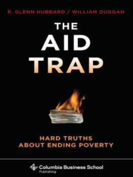 R. Glenn Hubbard - The Aid Trap: Hard Truths About Ending Poverty