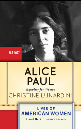 Christine Lunardini - Alice Paul: Equality for Women