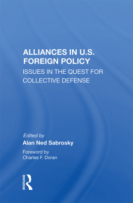 Alan Ned Sabrosky - Alliances in U.S. Foreign Policy: Issues in the Quest for Collective Defense