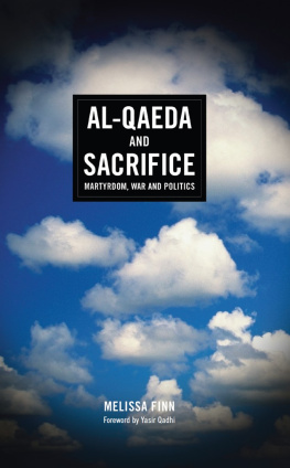 Melissa Finn Al-Qaeda and Sacrifice: Martyrdom, War and Politics