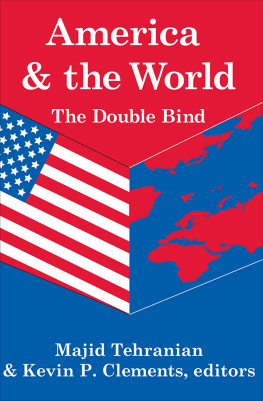 Kevin P Clements - America and the World: The Double Bind