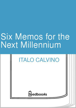 Italo Calvino - Six Memos for the Next Millennium the Charles Eliot Norton Lectures 1985-86 (Vintage International)