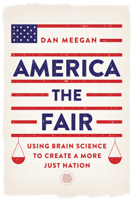 Dan Meegan - America the Fair: Using Brain Science to Create a More Just Nation