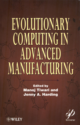 Manoj Tiwari - Evolutionary Computing in Advanced Manufacturing
