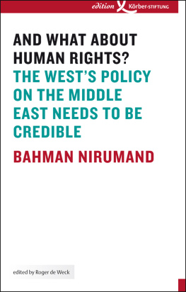 Bahman Nirumand - And What About Human Rights?: The Wests Policy on the Middle East Needs to Be Credible