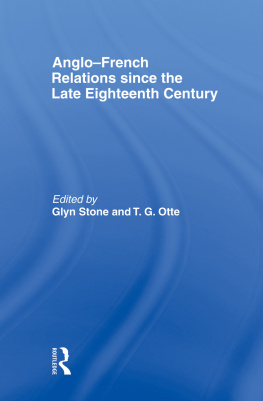 Glyn Stone - Anglo-French Relations Since the Late Eighteenth Century