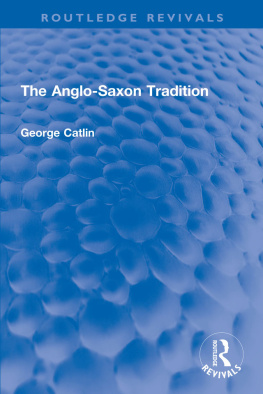 George G. E. Catlin - The Anglo-Saxon Tradition