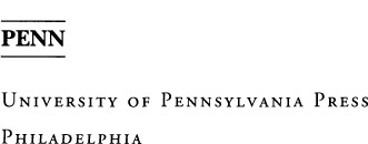 COPYRIGHT 2008 UNIVERSITY OF PENNSYLVANIA PRESS All rights reserved Except - photo 1