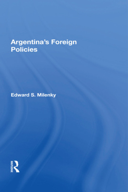 Edward S Milenky Argentinas Foreign Policy