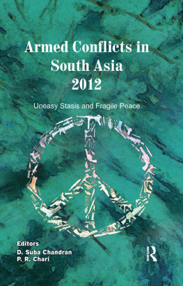 D. Suba Chandran - Armed Conflicts in South Asia 2012: Uneasy Stasis and Fragile Peace